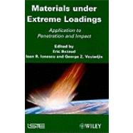 Materials under Extreme Loadings Application to Penetration and Impact by Buzaud, Eric; Ionescu, Ioan R.; Voyiadjis, Georges Z., 9781848211841