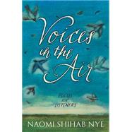 Voices in the Air: Poems for Listeners by Nye, Naomi Shihab, 9780062691842