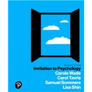 Invitation to Psychology Plus NEW MyLab Psychology with Pearson eText -- Access Card Package, 7/e by Wade, Carole; Tavris, Carol; Sommers, Samuel R.; Shin, Lisa M., 9780134891842