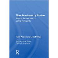 New Americans By Choice by Pachon, Harry, 9780367161842