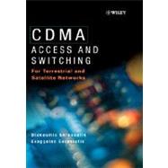 CDMA: Access and Switching For Terrestrial and Satellite Networks by Gerakoulis, Diakoumis; Geraniotis, Evaggelos, 9780471491842
