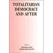 Totalitarian Democracy and After by Arieli,Yehoshua, 9780714651842