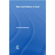 Man and Nature in God by Sandelands,Lloyd E., 9781138511842