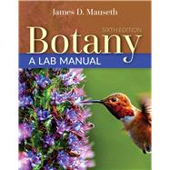 Botany: A Lab Manual by Snook, Amanda; Mauseth, James D., 9781284111842
