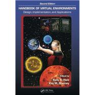 Handbook of Virtual Environments: Design, Implementation, and Applications, Second Edition by Hale; Kelly S., 9781466511842