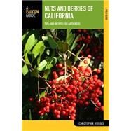 Nuts and Berries of California Tips and Recipes for Gatherers by Nyerges, Christopher, 9781493001842