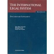 The International Legal System, 6th, Documentary Supplement by O'Connell, Mary Ellen, 9781599411842