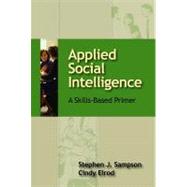 Applied Social Intelligence by Sampson, Steven; Elrod, Cindy, 9781599961842