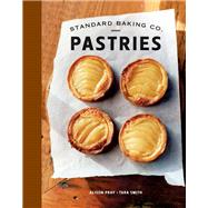 Standard Baking Co. Pastries by Pray, Alison; Smith, Tara; Harris, Sean Alonzo, 9781608931842