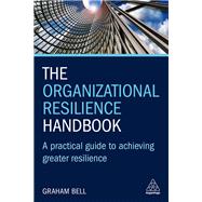 The Organizational Resilience Handbook by Bell, Graham, 9781789661842