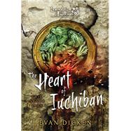 The Heart of Iuchiban by Evan Dicken, 9781839081842