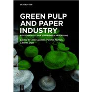 Green Pulp and Paper Industry by Kumar, Amit; Pathak, Puneet; Dutt, Dharm, 9783110591842
