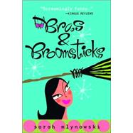Bras & Broomsticks by MLYNOWSKI, SARAH, 9780385731843