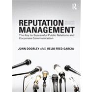 Reputation Management: The Key to Successful Public Relations and Corporate Communication by Doorley; John, 9780415801843