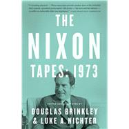 The Nixon Tapes by Brinkley, Douglas; Nichter, Luke A., 9780544811843