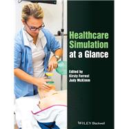 Healthcare Simulation at a Glance by Forrest, Kirsty; McKimm, Judy, 9781118871843