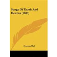Songs of Earth and Heaven by Hall, Newman, 9781437101843