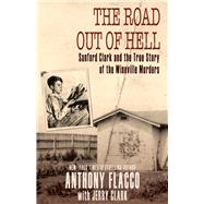 The Road Out of Hell by Flacco, Anthony; Clark, Jerry (CON), 9781626811843