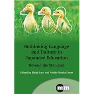 Rethinking Language and Culture in Japanese Education Beyond the Standard by Sato, Shinji; Doerr, Neriko Musha, 9781783091843