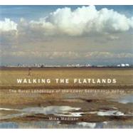 Walking the Flatlands by Madison, Mike, 9781890771843