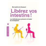 Librez vos intestins by Dr Bernadette de Gasquet, 9782501111843