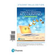 Horngren's Financial & Managerial Accounting, The Managerial Chapters, Student Value Edition by Miller-Nobles, Tracie; Mattison, Brenda; Matsumura, Ella Mae, 9780134491844