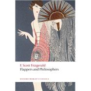 Flappers and Philosophers by Fitzgerald, F. Scott; Curnutt, Kirk, 9780198851844