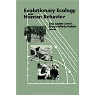 Evolutionary Ecology and Human Behavior by Smith,Eric Alden, 9780202011844