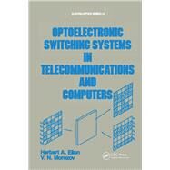 Optoelectronic Switching Systems in Telecommunications and Computers by Elion, Glenn R., 9780367451844