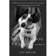 The Power of Positive Dog Training by Miller, Pat, 9780470241844