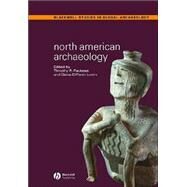 North American Archaeology by Pauketat, Timothy R.; Loren, Diana DiPaolo, 9780631231844