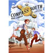 Compass South by Larson, Hope; Mock, Rebecca, 9781250121844