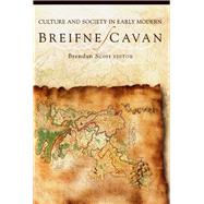 Culture and Society in Early Modern Breifne/Cavan by Scott, Brendan, 9781846821844