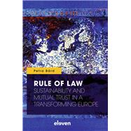 Rule of Law: Sustainability and Mutual Trust in a Transforming Europe by Bárd, Petra, 9789047301844
