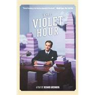 The Violet Hour A Play by Greenberg, Richard, 9780571211845