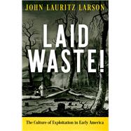 Laid Waste! by Larson, John Lauritz, 9780812251845