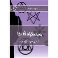 Tales of Mythanthropy by Mazzoni, Anthony, 9781508771845