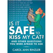 Is It Safe to Kiss My Cat? by Rinzler, Carol Ann; Foley, Tim, 9781510721845