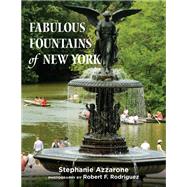 Fabulous Fountains of New York by Stephanie Azzarone, 9781531511845