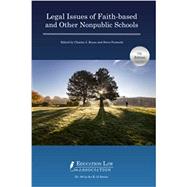 Legal Issues of Faith-based and Other Nonpublic Schools by Charles J. Russo, Steve Permuth, 9781565341845