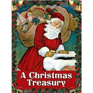 A Christmas Treasury by Dover; Price, Margaret Evans; Moore, Clement Clarke; Stecher, W.F.; Tuck, Raphael; Hodgman, Carolyn S., 9780486781846