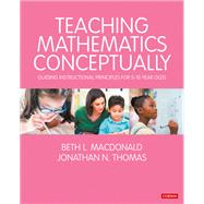 Teaching Mathematics Conceptually by Beth L. MacDonald; Jonathan N. Thomas, 9781529791846