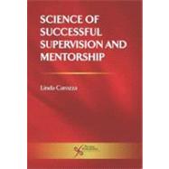 Science of Successful Supervision and Mentorship by Carozza, Linda S., 9781597561846