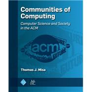 Communities of Computing by Misa, Thomas J., 9781970001846