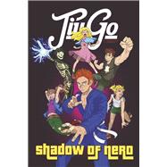 JiuGo: Shadow Of Nero Book 2 by Tenacity, JT, 9798350931846