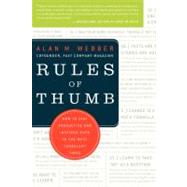 Rules of Thumb: How to Stay Productive and Inspired Even in the Most Turbulent Times by Webber, Alan M., 9780061721847