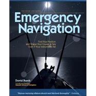 Emergency Navigation, 2nd Edition Improvised and No-Instrument Methods for the Prudent Mariner by Burch, David, 9780071481847