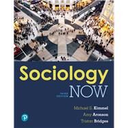 Sociology Now [Rental Edition] by Kimmel, Michael S., 9780134531847