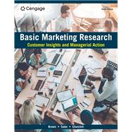 Basic Marketing Research Customer Insights and Managerial Action by Brown, Tom; Suter, Tracy; Churchill, Gilbert, 9780357901847
