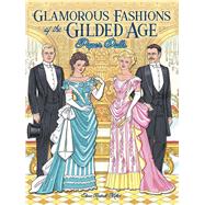 Glamorous Fashions of the Gilded Age Paper Dolls by Miller, Eileen Rudisill, 9780486841847